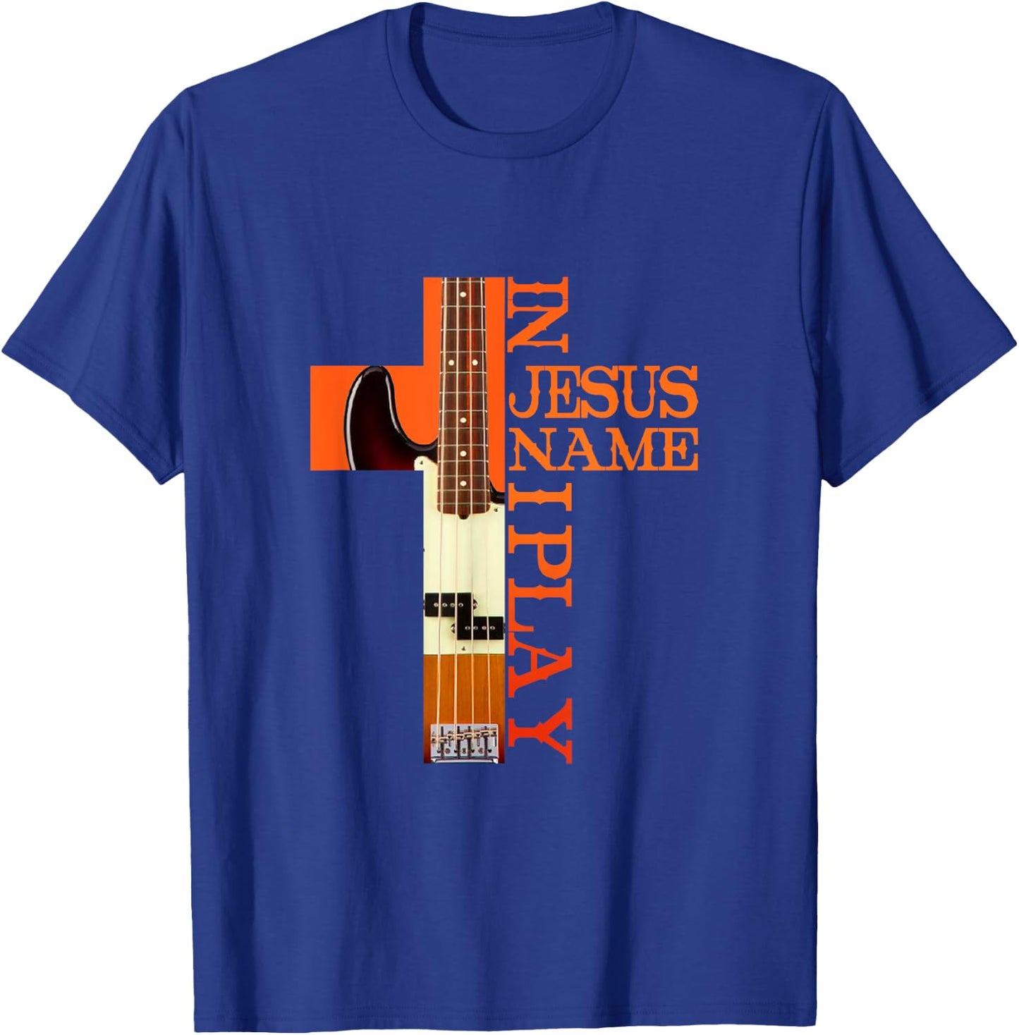 In Jesus Name I Play Bass Guitar Guitarist Player T-Shirt - T-Shirt | Royal