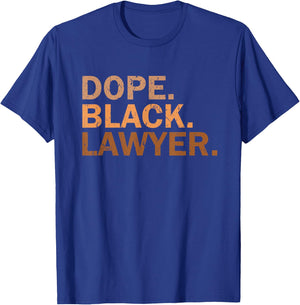 Dope Black Lawyer Melanin Black Month African Lawyer T-Shirt - T-Shirt | Royal