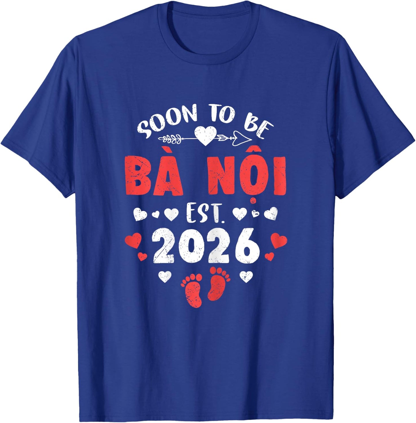 Soon to Be Ba NOI Est 2026 Promoted to Grandma 26 T-Shirt - T-Shirt | Royal