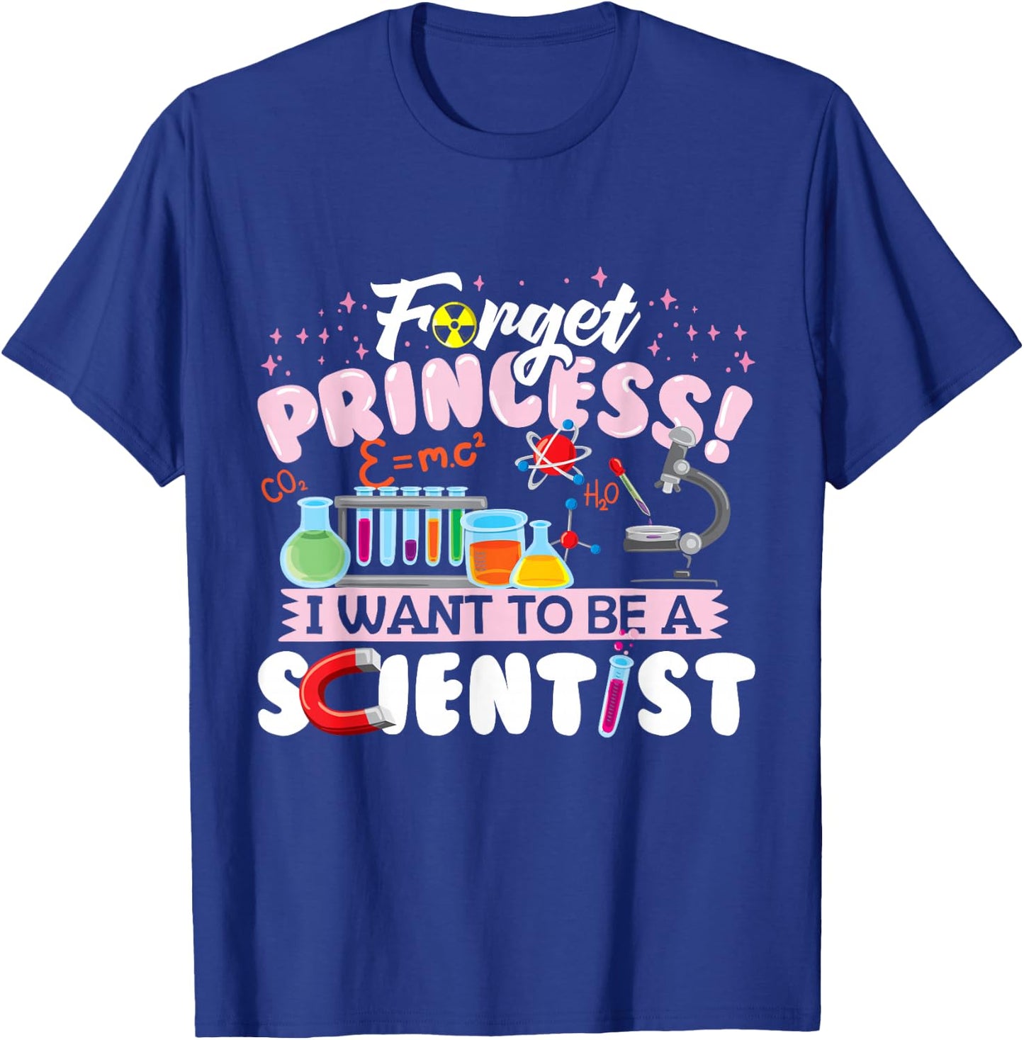 Forget Princess I Want To Be A Scientist Kids T-Shirt - T-Shirt | Royal