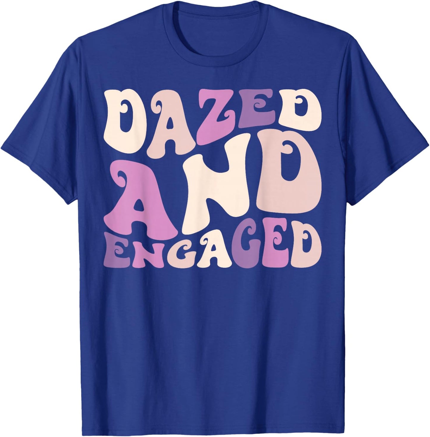 Dazed And Engaged Retro Bachelorette Party Bride Bridesmaids T-Shirt - T-Shirt | Royal