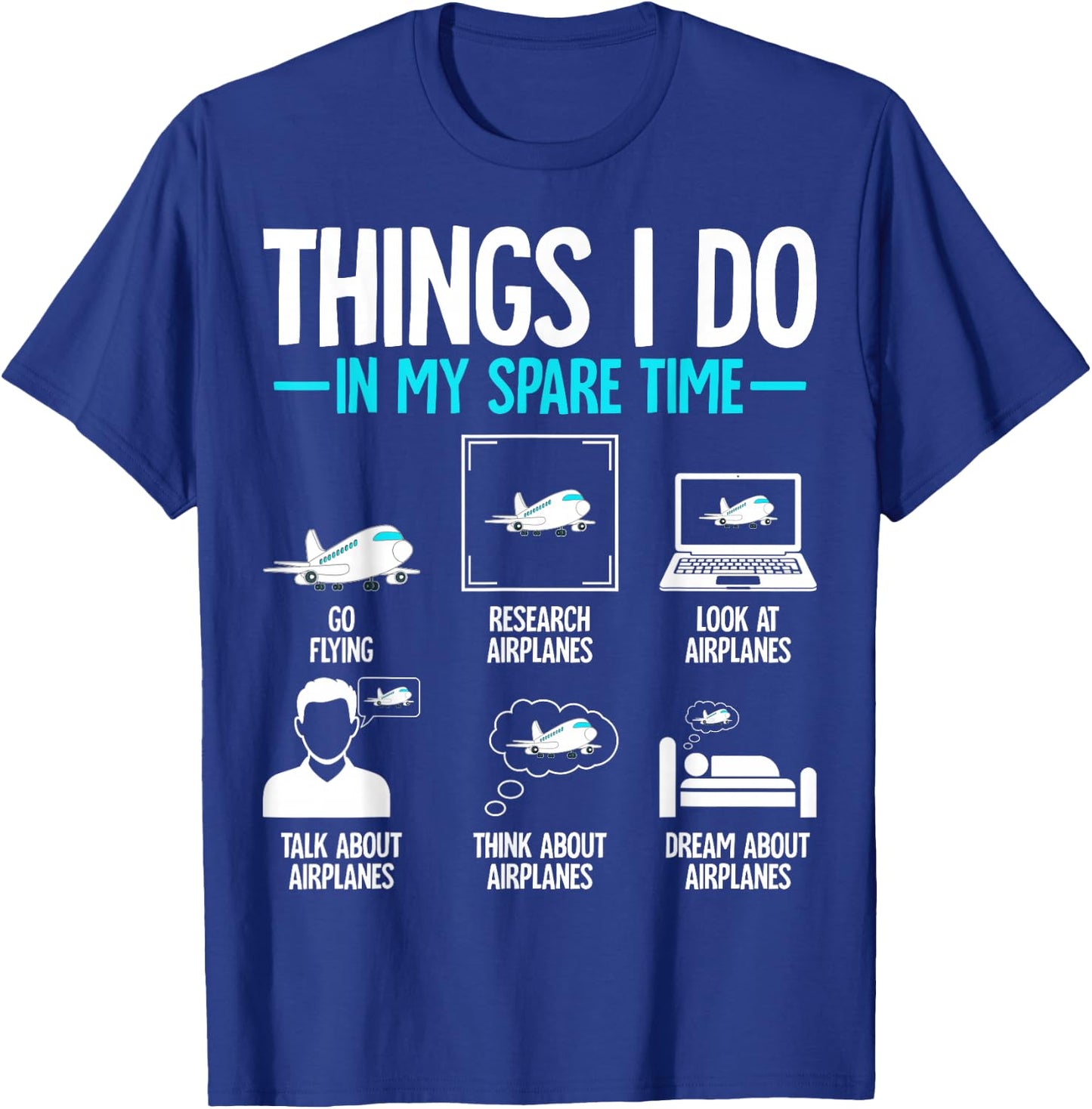 Things I Do in My Spare Time Flying Airplane Pilot T-Shirt - T-Shirt | Royal