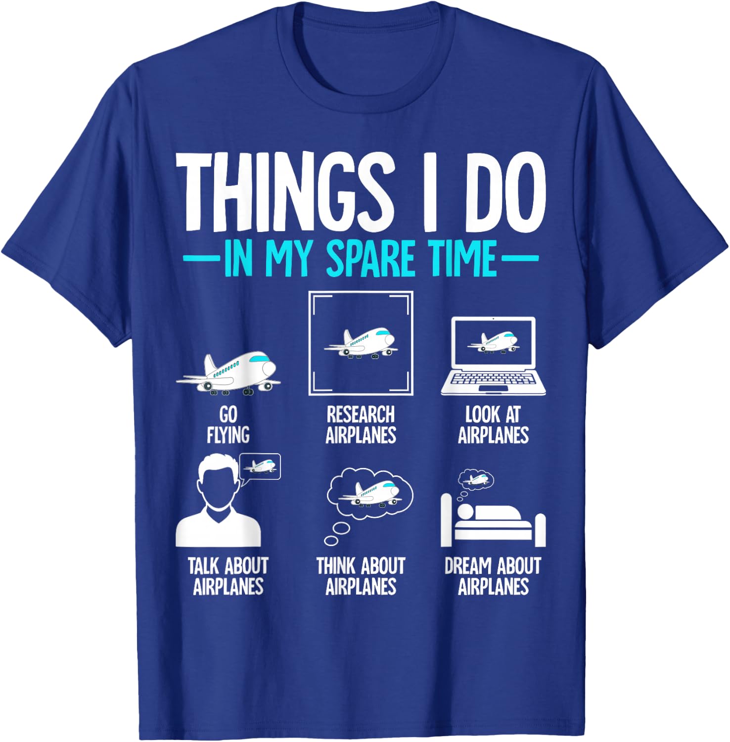 Things I Do in My Spare Time Flying Airplane Pilot T-Shirt - T-Shirt | Royal