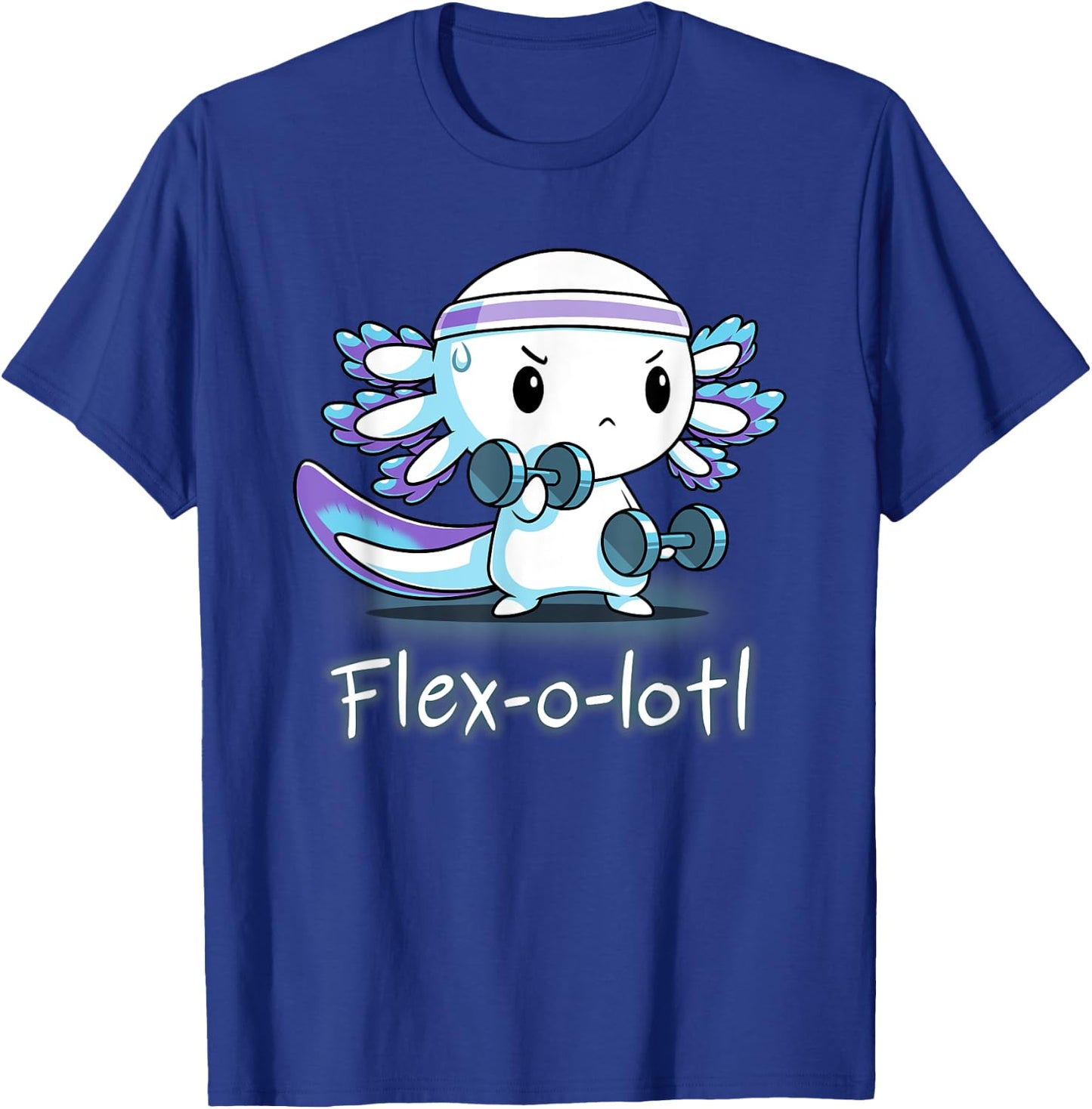 Flex-O-Lotl Weightlifting Axolotl Gym Work Out Fift T-Shirt - T-Shirt | Royal