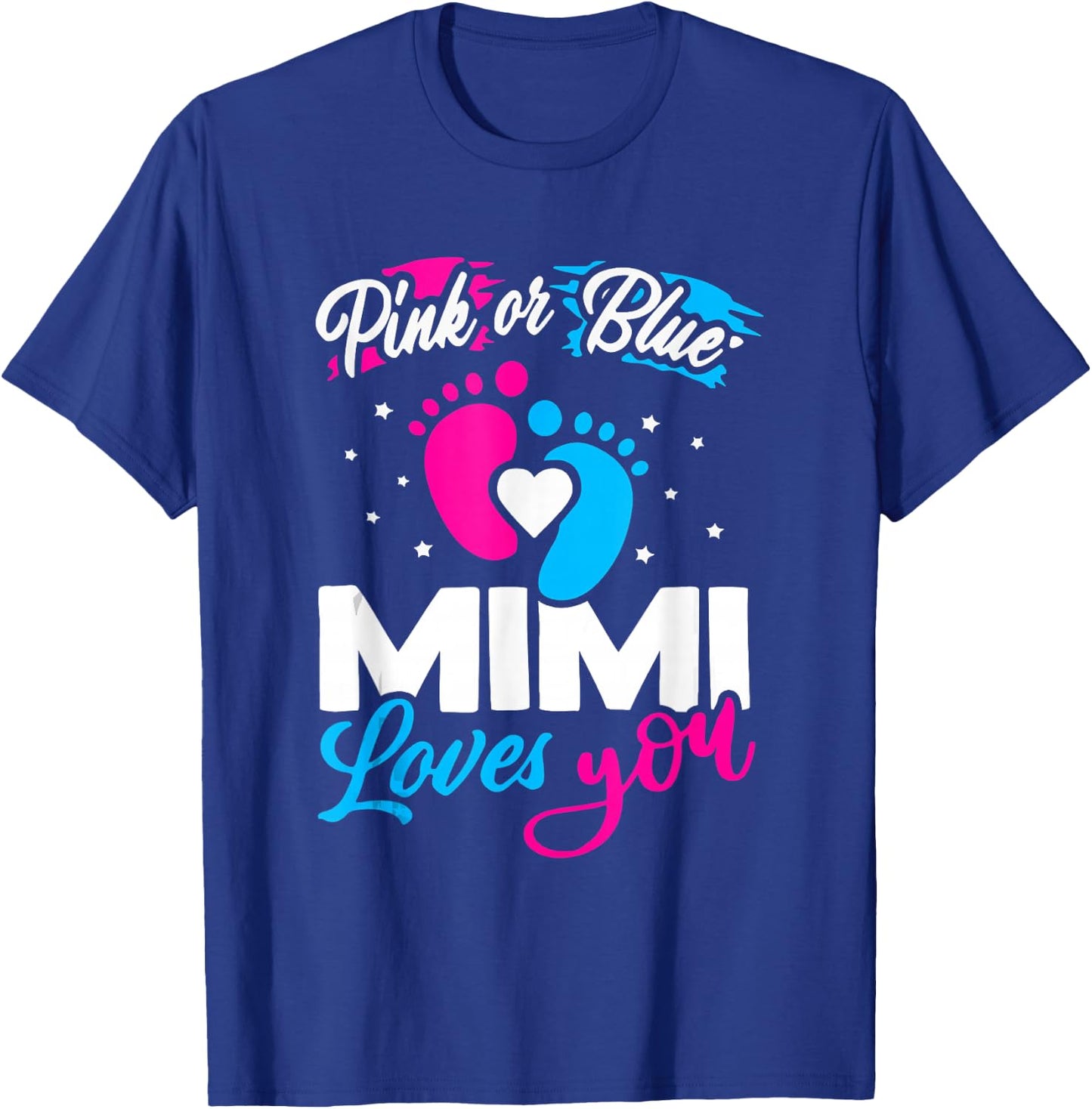 Pink Or Blue Mimi Loves You Baby Gender Reveal Party Shower T-Shirt - T-Shirt | Royal