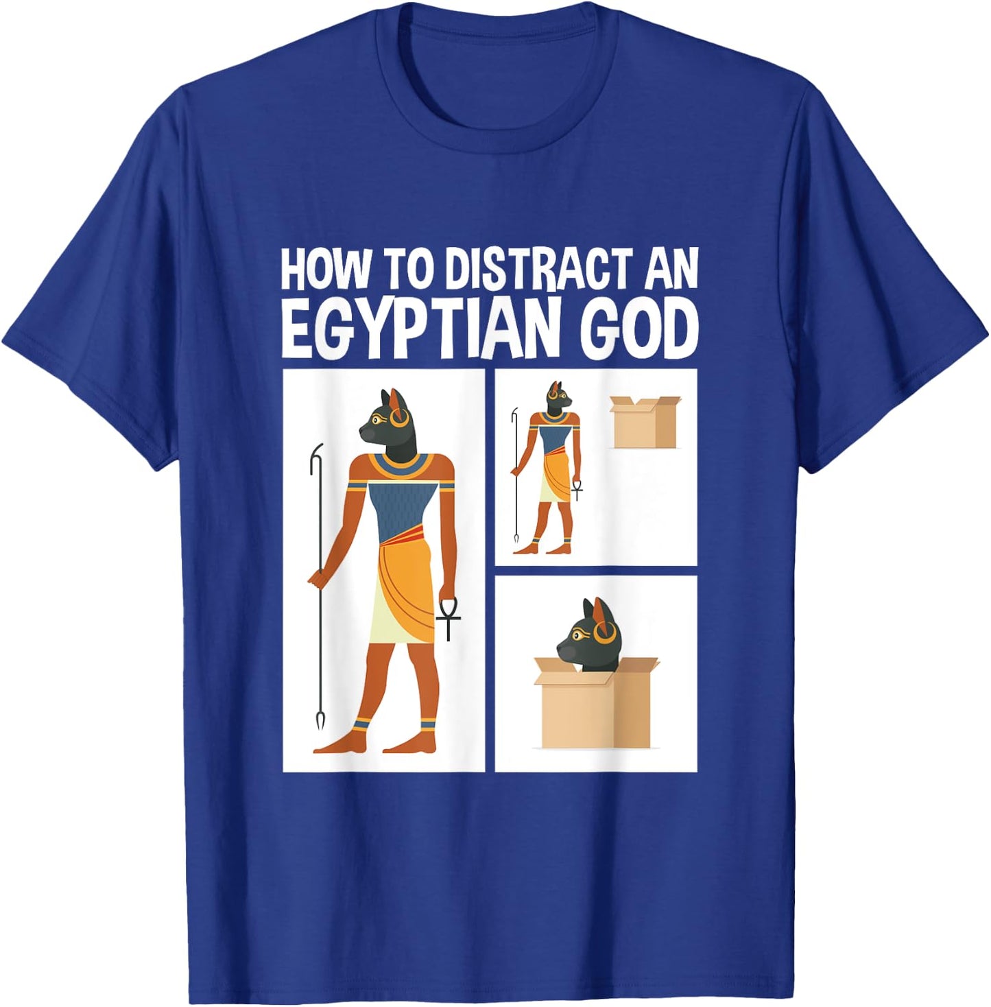 How To Distract An Egyptian God Funny Cat T-Shirt - T-Shirt | Royal