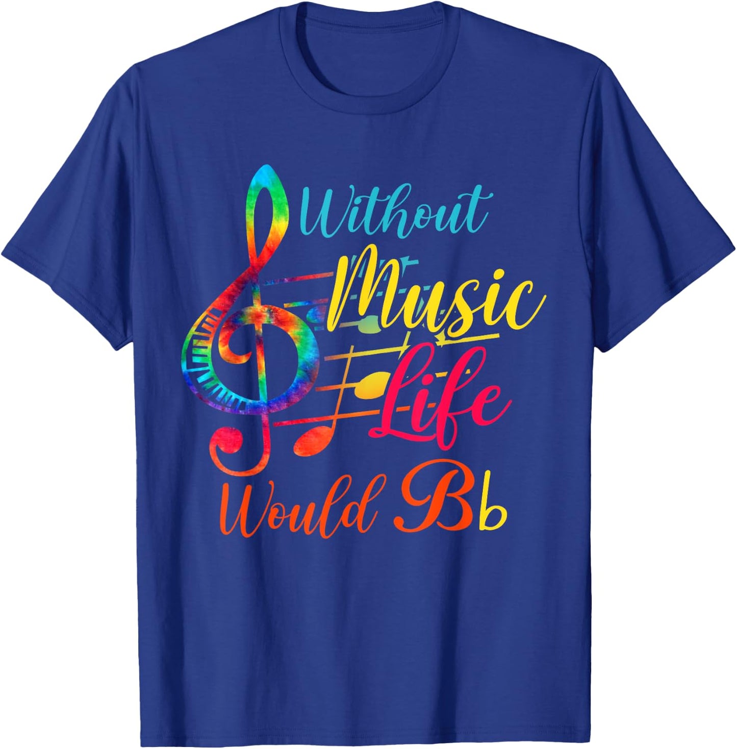 Without Music Life Would B Flat II - Funny Music T-Shirt - T-Shirt | Royal