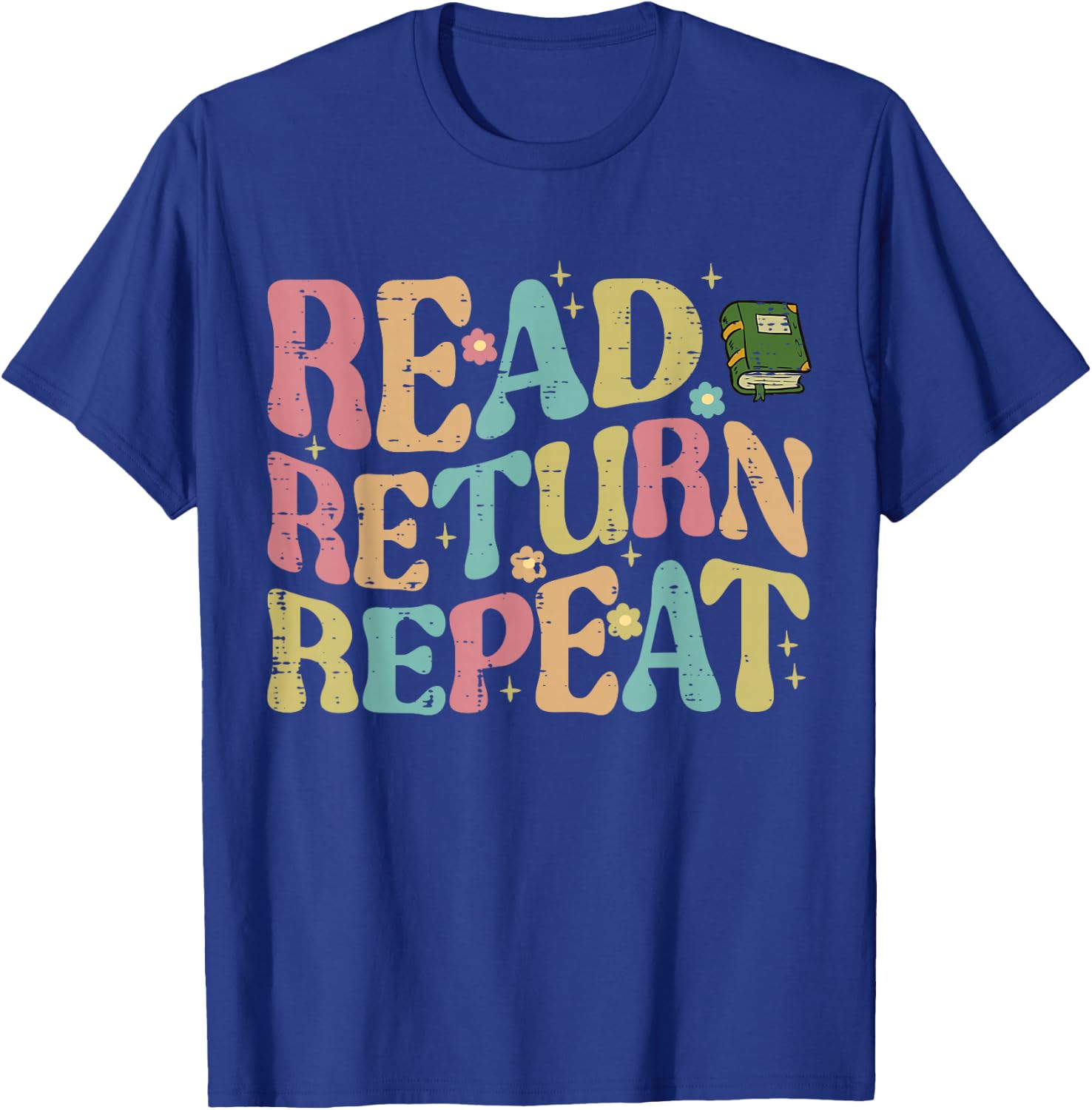 Read Return Repeat Read Reading Book Librarian Men Women T-Shirt - T-Shirt | Royal