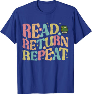 Read Return Repeat Read Reading Book Librarian Men Women T-Shirt - T-Shirt | Royal