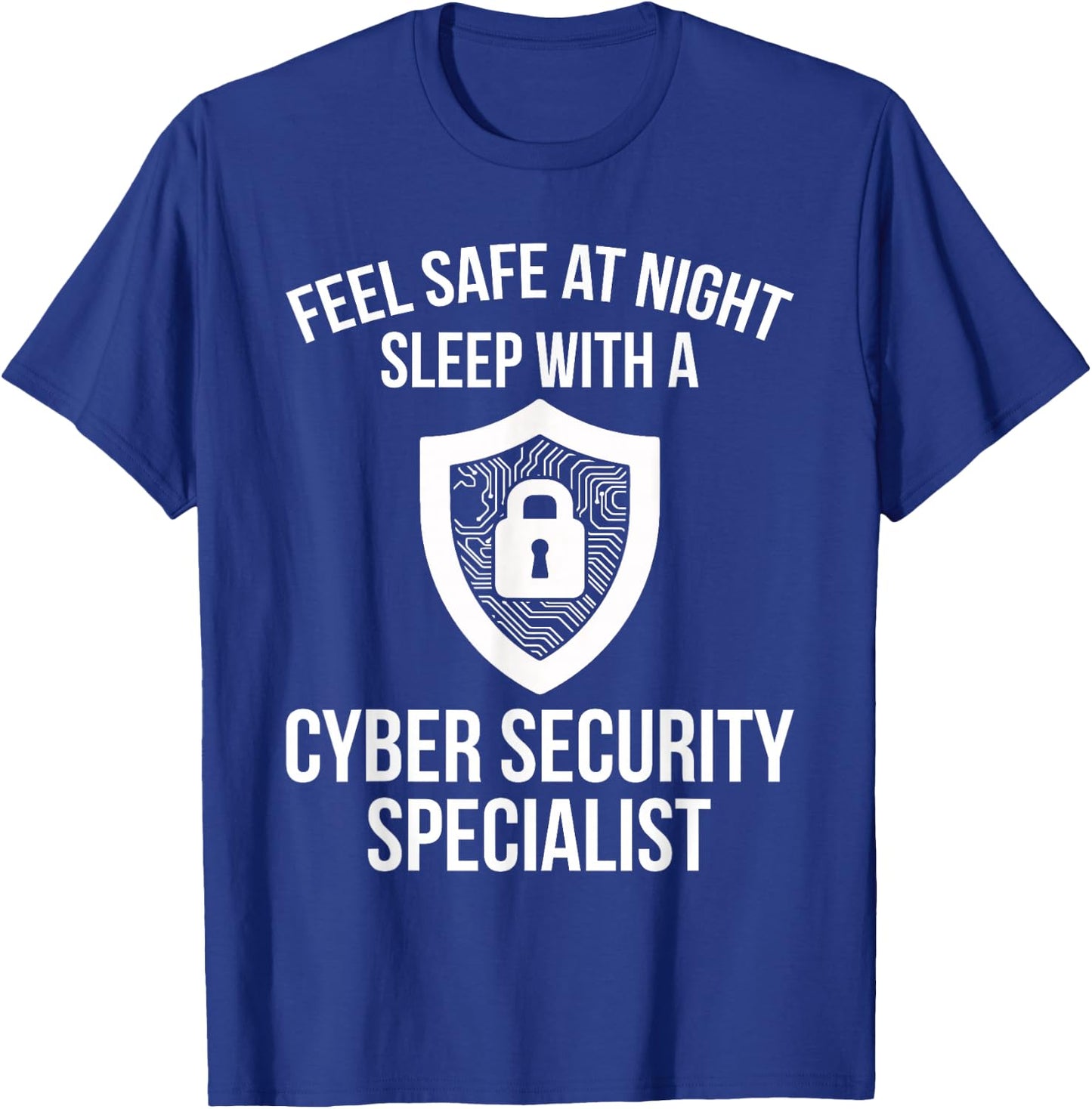 Cybersecurity IT Analyst Safe Night Certified Tech Security T-Shirt - T-Shirt | Royal