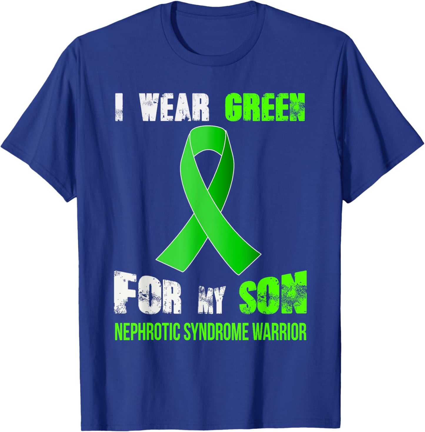 My Son - My Nephrotic Syndrome Warrior T-Shirt - T-Shirt | Royal