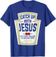 Funny Christian Shirts Christian Gifts Catch Up With Jesus T-Shirt - T-Shirt | Royal