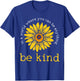 In A World Where You Can Be Anything Be Kind T-Shirt - T-Shirt | Royal