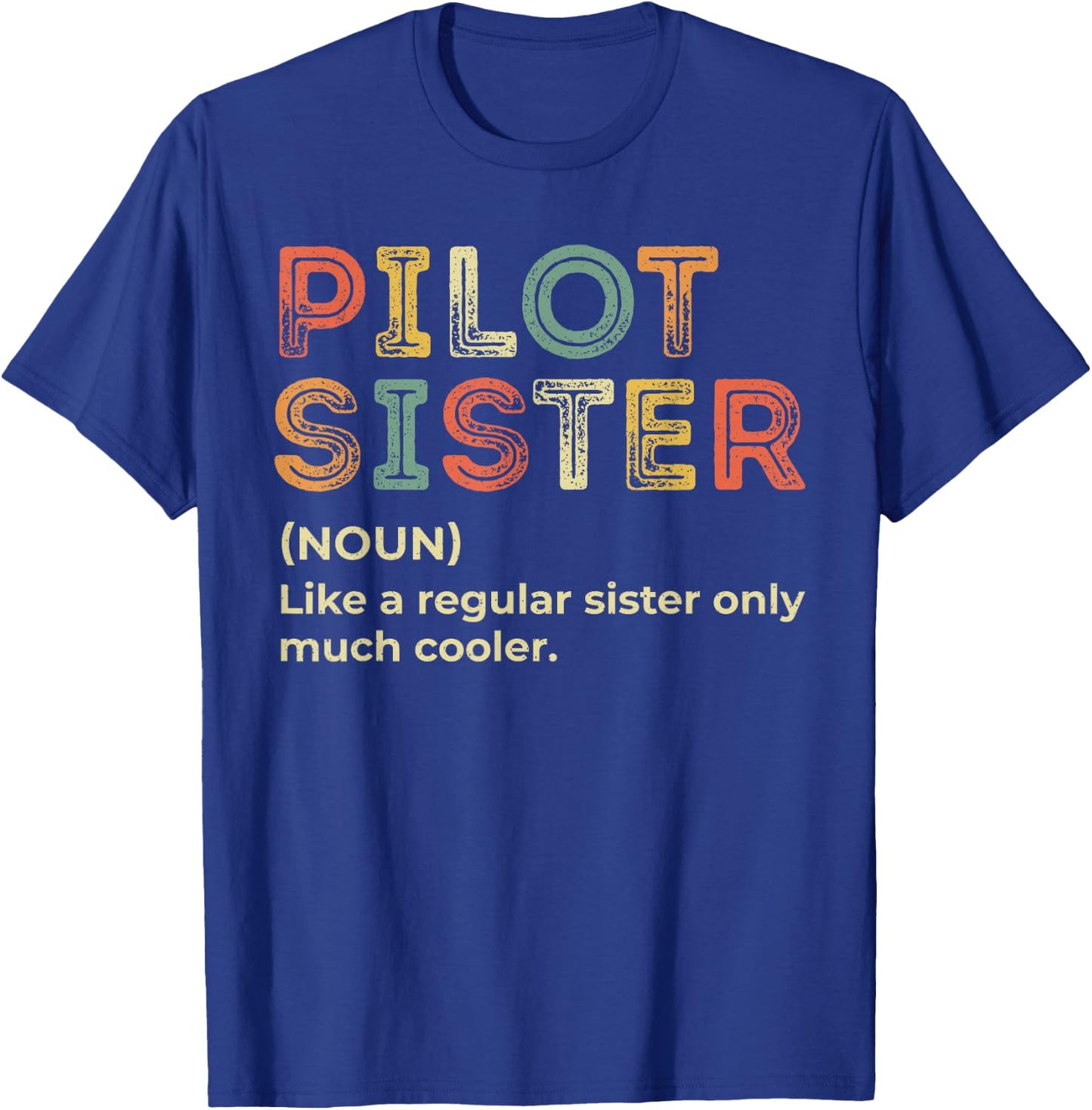 Funny Pilot Sister Definition Airplane Aviation Pilot Sister T-Shirt - T-Shirt | Royal