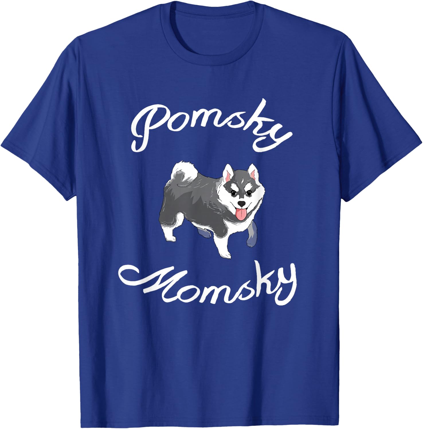 Pomsky Momsky Shirt Pet Pomsky Mommy T-Shirt - T-Shirt | Royal