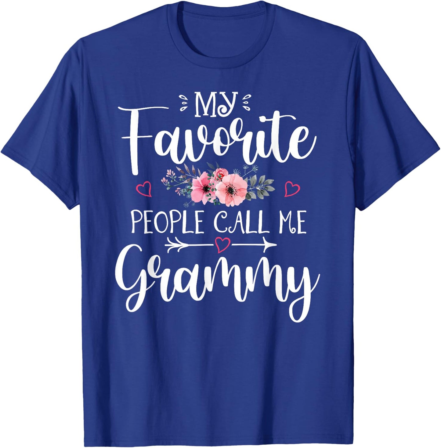 My Favorite People Call Me Grammy Funny Floral Mother's Day T-Shirt - T-Shirt | Royal