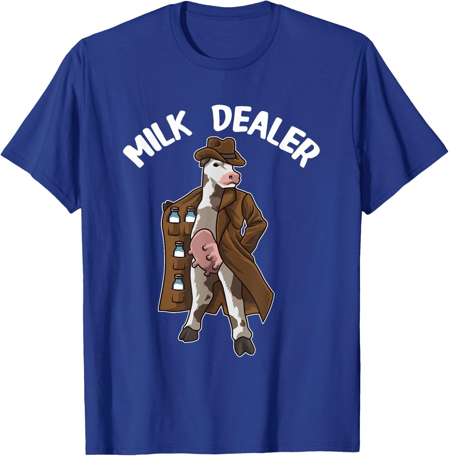 Funny Cow Hilarious Farmer Humor Cow "MILK DEALER" T-Shirt - T-Shirt | Royal