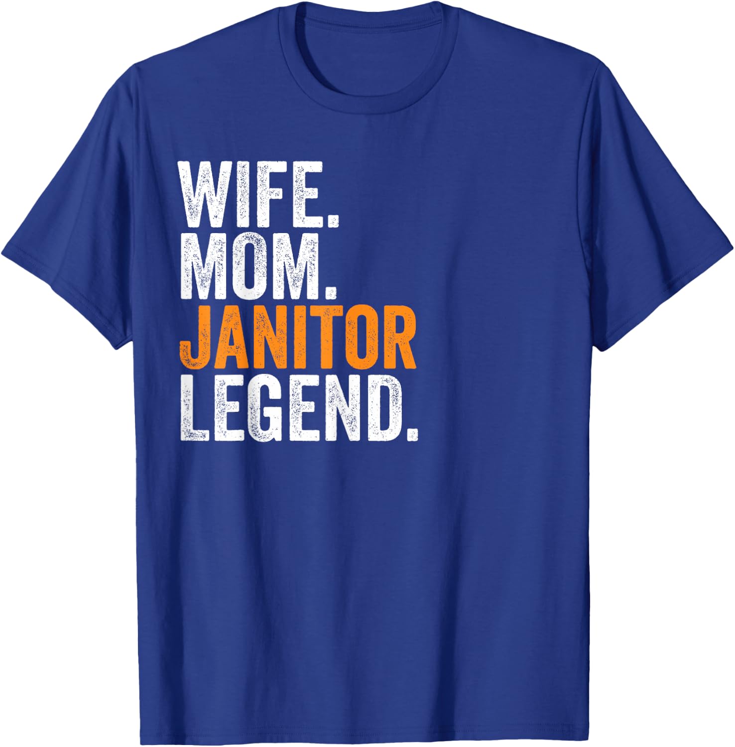 Wife Mom Janitor Legend Funny Occupation Office T-Shirt - T-Shirt | Royal
