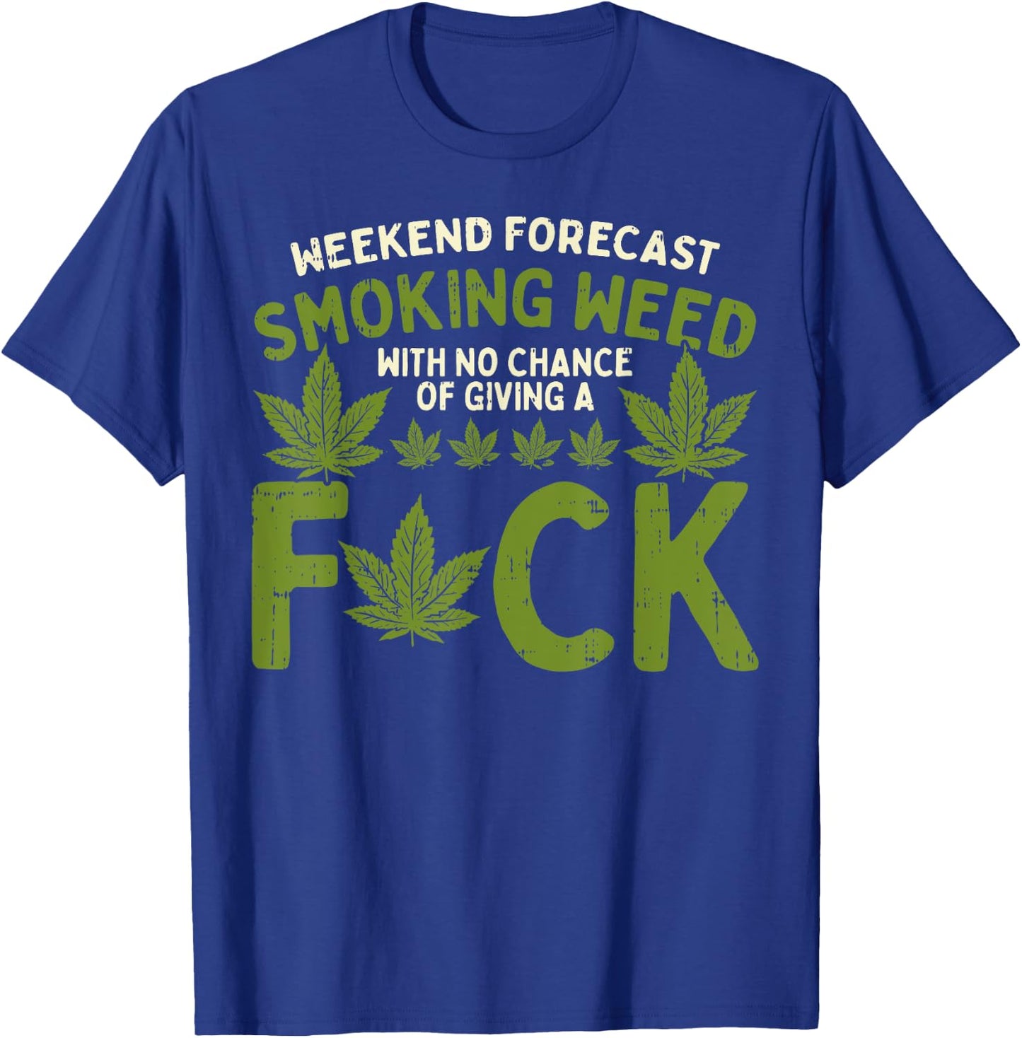Weekend Forecast Smoking Weed Cannabis 420 THC Stoner Gift T-Shirt - T-Shirt | Royal