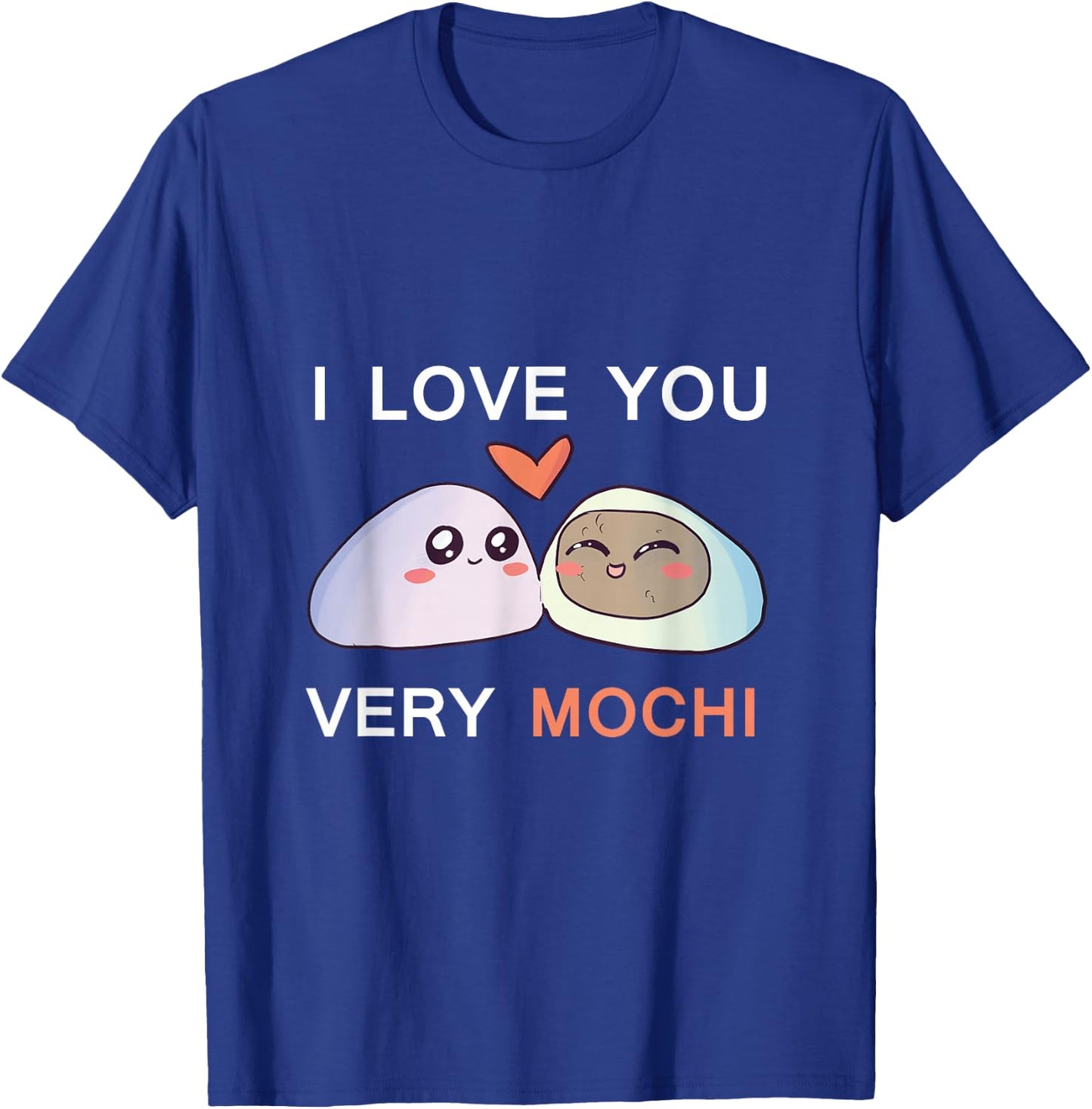 I Love You Very Mochi (Much) Valentine's Day Dessert Pun T-Shirt - T-Shirt | Royal