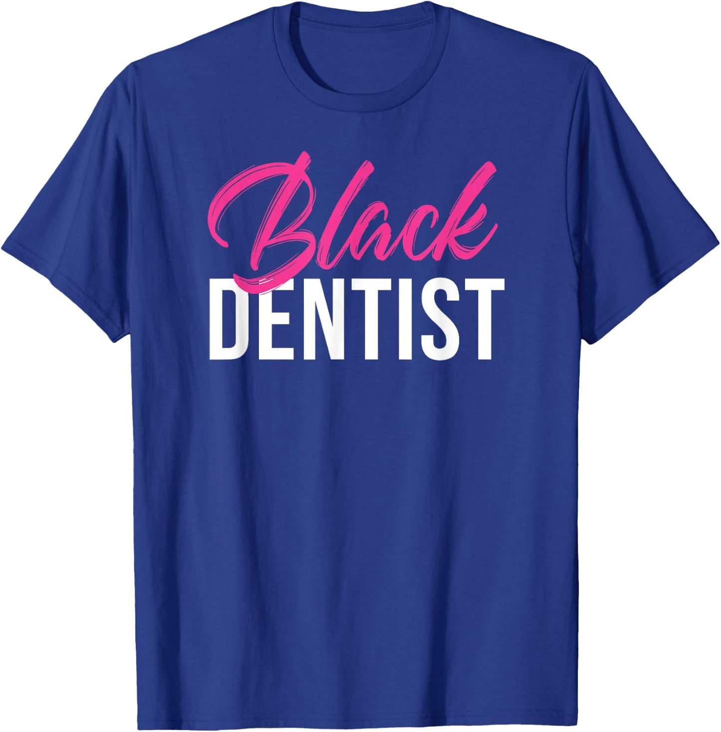 Black Dentist African American T-Shirt - T-Shirt | Royal
