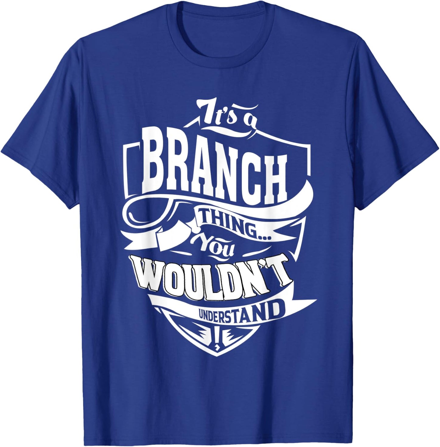 It's a BRANCH Thing Gifts T-Shirt - T-Shirt | Royal