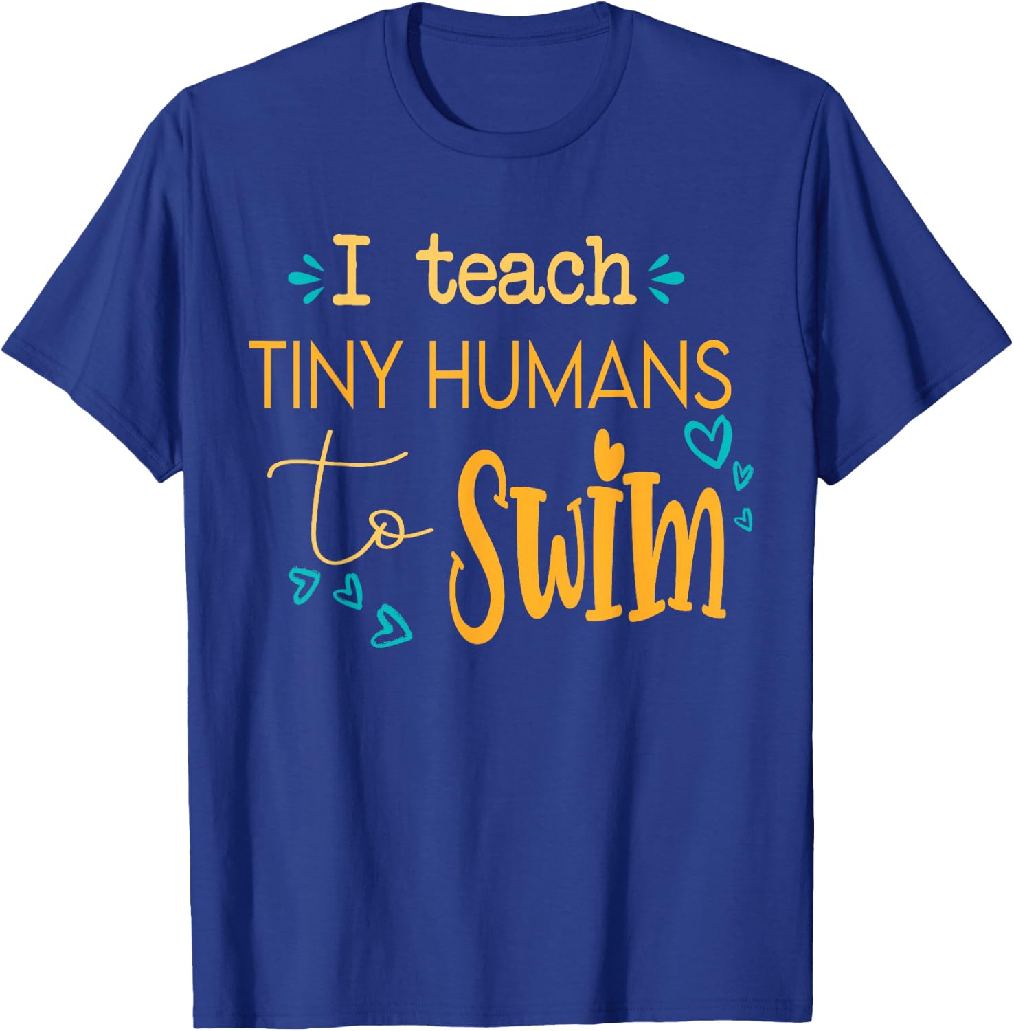 cool swim coach I teach tiny humans to swim swimming teacher T-Shirt - T-Shirt | Royal