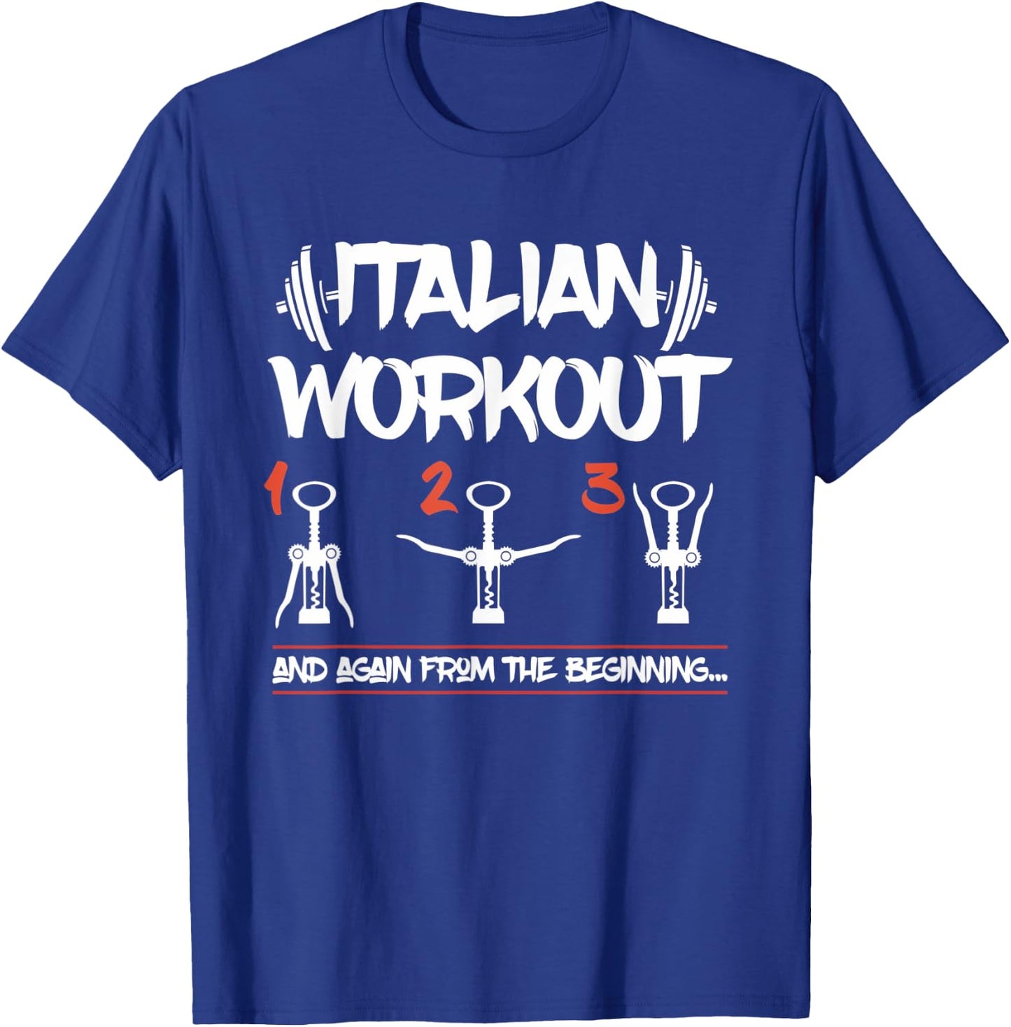 Italian Workout - Funny Italian Gifts T-Shirt - T-Shirt | Royal