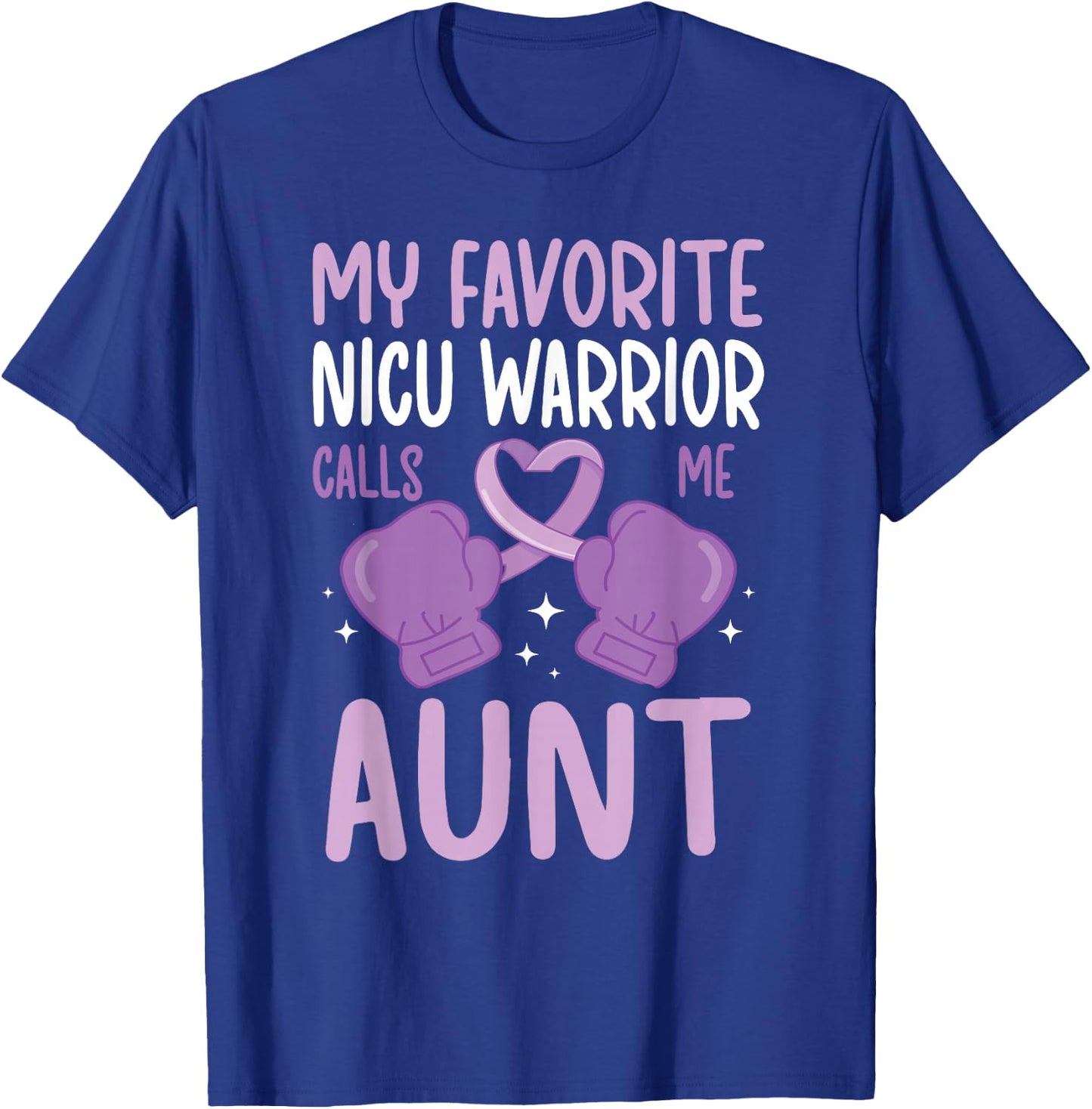 NICU Aunt Micro Preemie Baby Auntie of NICU Warrior T-Shirt - T-Shirt | Royal