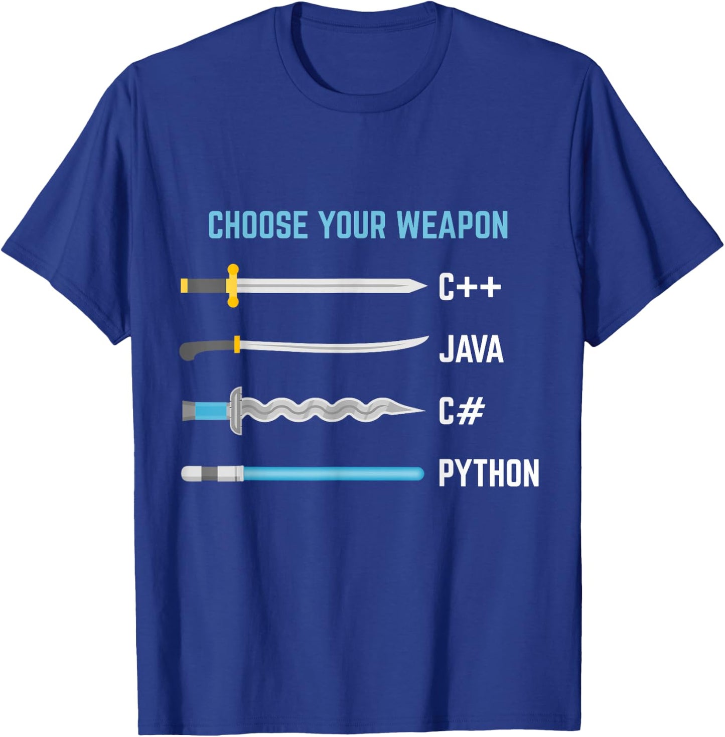 Coders, Designers and IT Geek Python Choose Your Weapon Funny Computer Science T-Shirt - T-Shirt | Royal