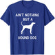 Ain't Nothing But A Hound Dog - Coonhound Dog Lover Men Women Kids T-Shirt - T-Shirt | Royal