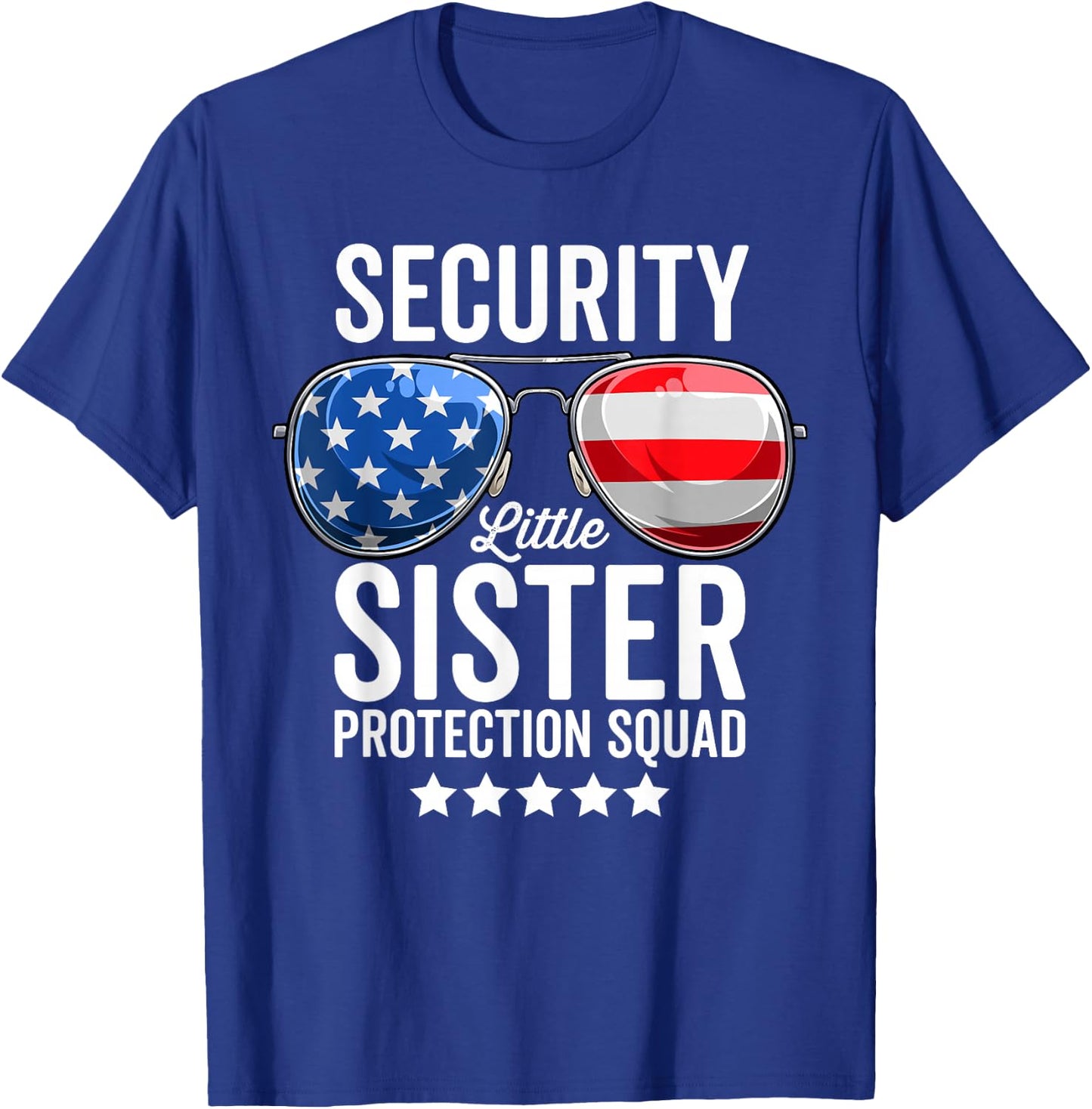 Little Sister Protection Squad Funny Big Brother Security T-Shirt - T-Shirt | Royal