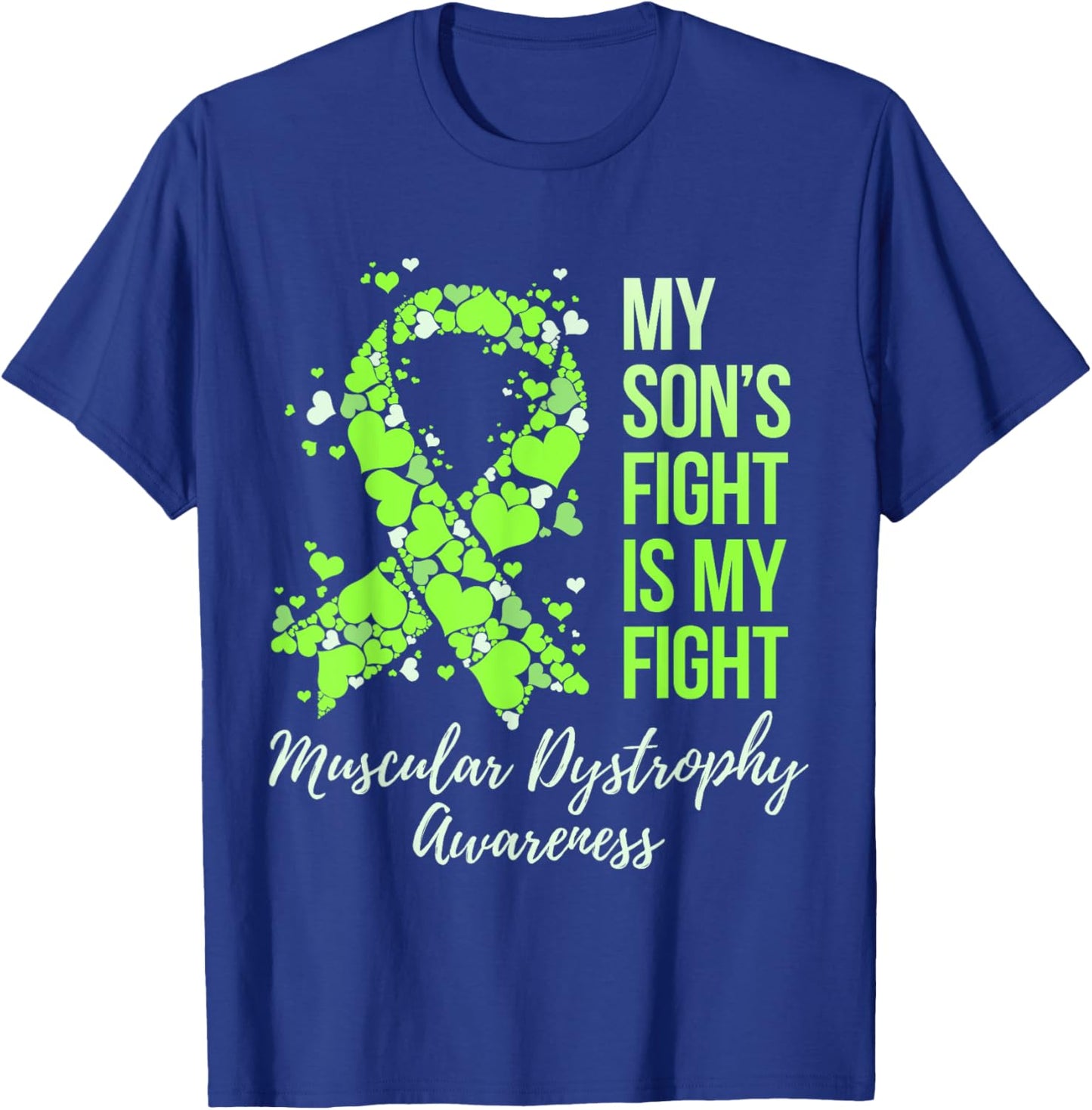 My Son’s Fight Is My Fight Muscular Dystrophy Awareness T-Shirt - T-Shirt | Royal