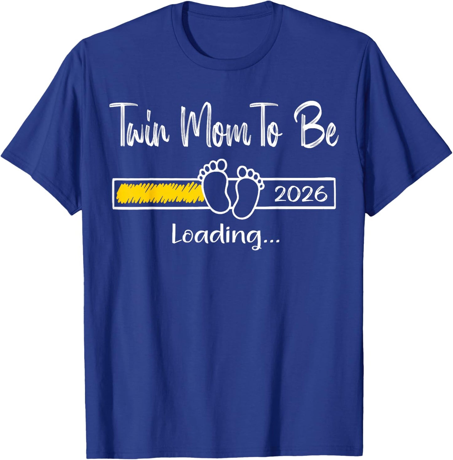 Twin Mom to Be 2026 Loading Soon to Be Twin Mom Est 2026 T-Shirt - T-Shirt | Royal