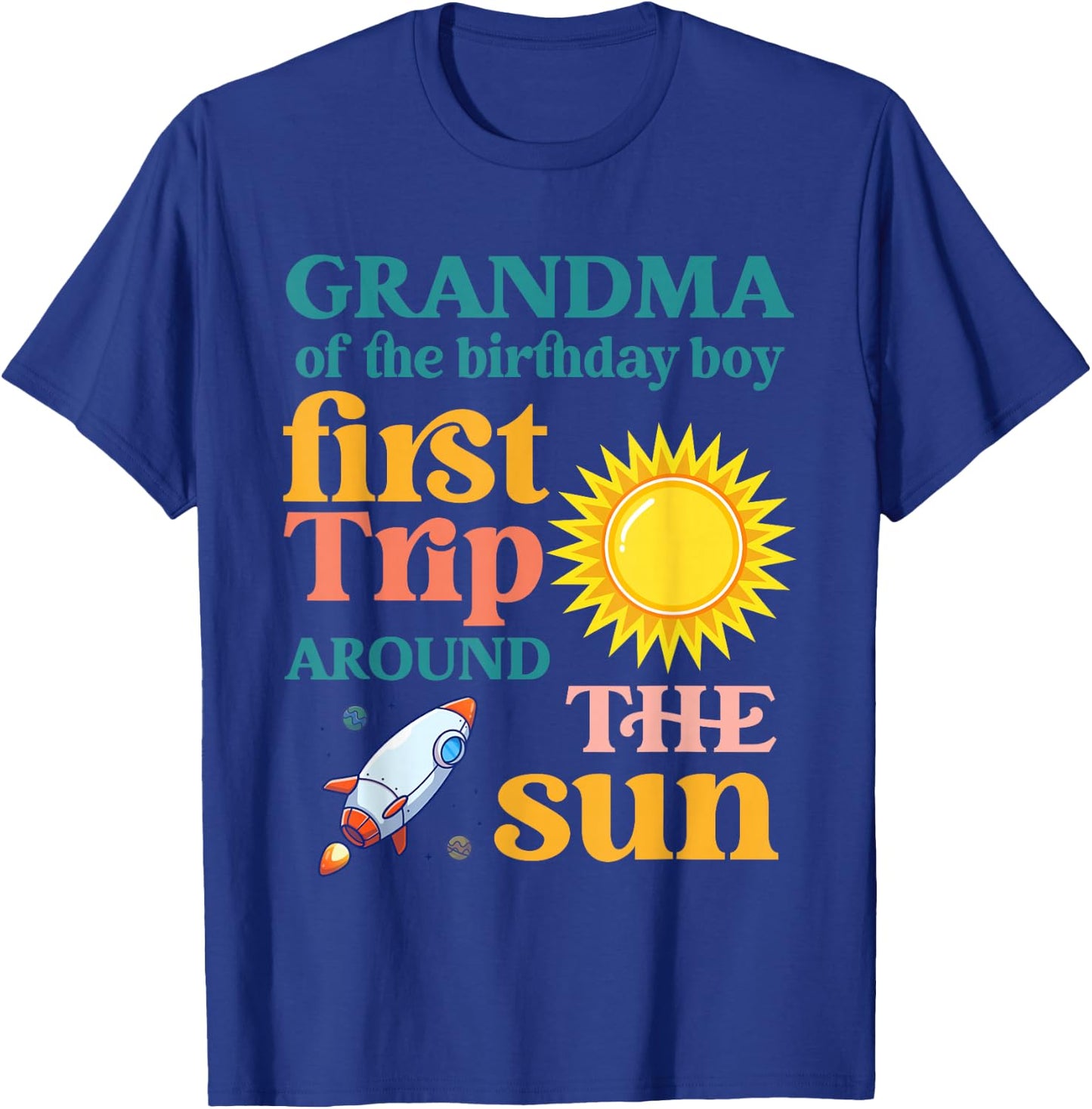 First Trip Around The Sun Grandma of The Birthday Boy T-Shirt - T-Shirt | Royal