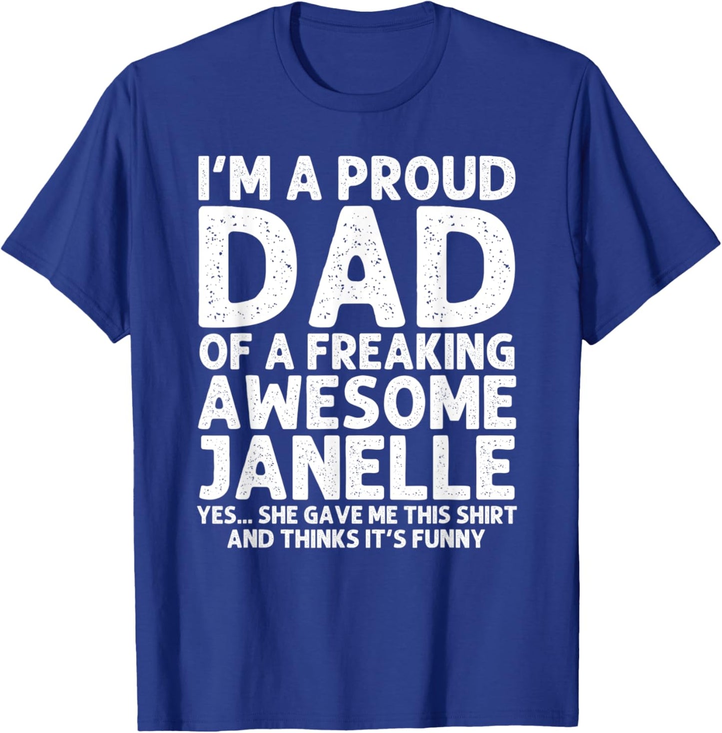 Dad Of JANELLE Gift Father's Day Funny Personalized Name T-Shirt - T-Shirt | Royal