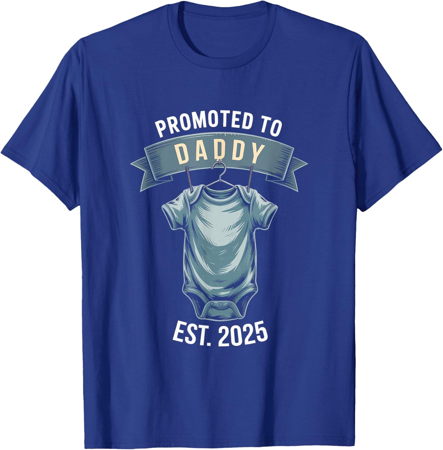 Promoted To Daddy Established 2025 - New Dad Dad Father's da T-Shirt - T-Shirt | Royal