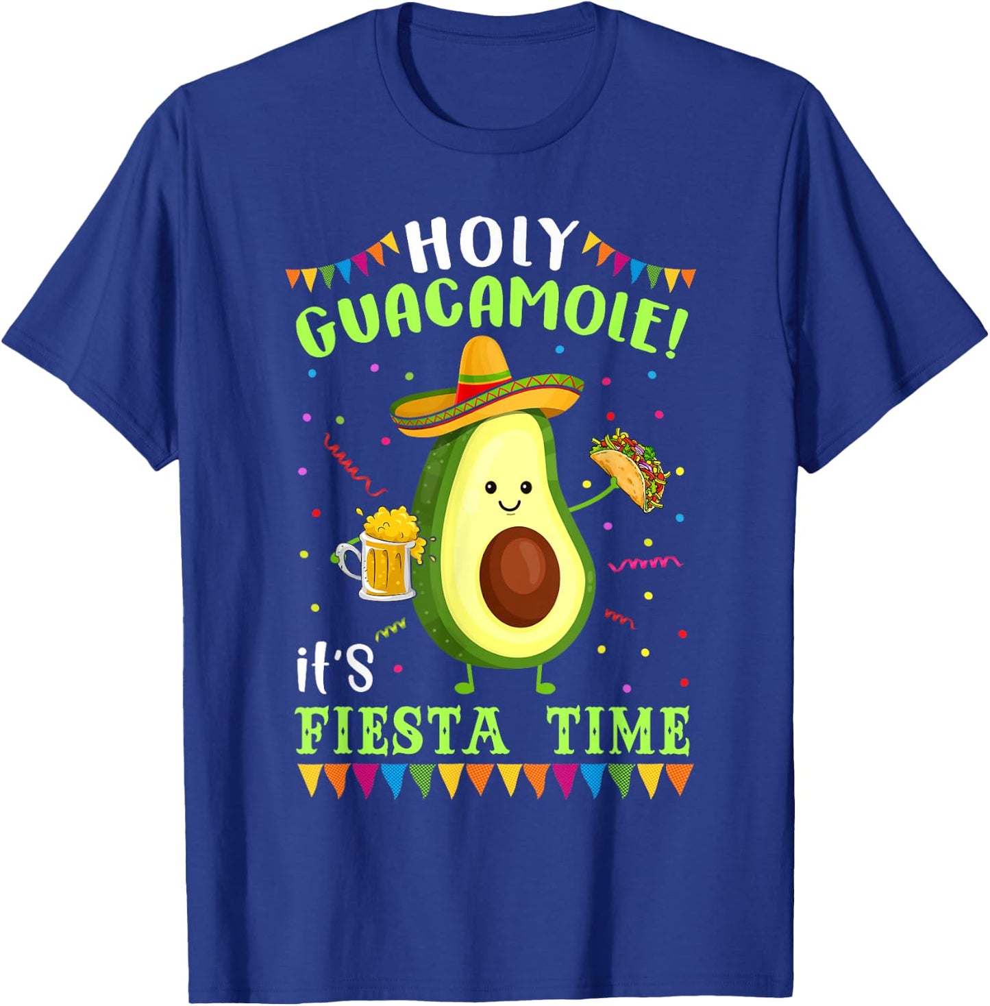 Holy Guacamole It's Fiesta Time T Shirt Women T-Shirt - T-Shirt | Royal
