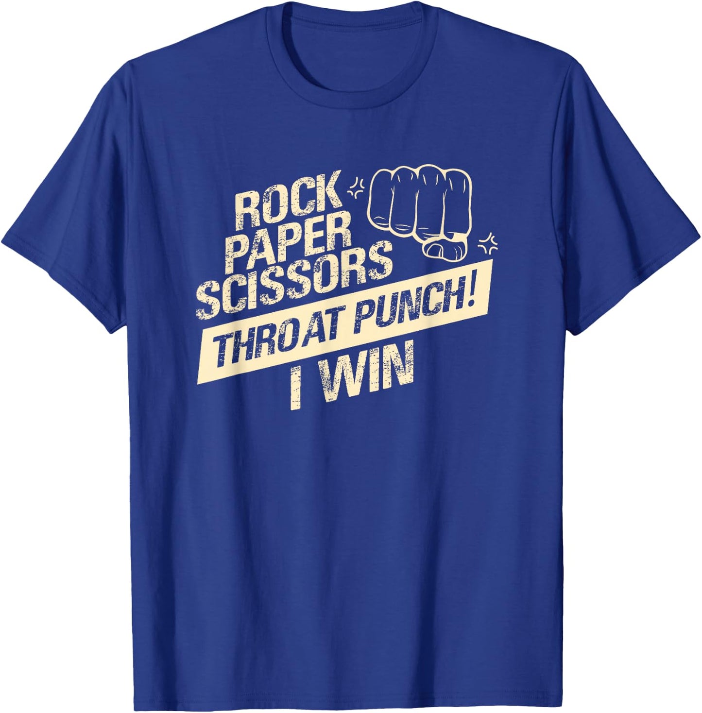 Rock Paper Scissors Throat Punch I Win T-Shirt - T-Shirt | Royal