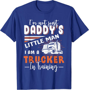 Kids Not Just Daddy's Little Man I'm A Trucker In Training T-Shirt - T-Shirt | Royal