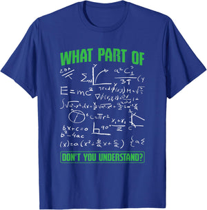 What Part Don't You Understand Engineering Student Engineer T-Shirt - T-Shirt | Royal
