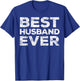 Best Husband Ever Shirt Men Funny Husband Fathers Day T-Shirt - T-Shirt | Royal