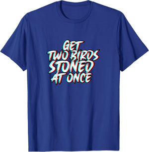 Two Birds Stoned Funny Trailer Park Weed T-Shirt - T-Shirt | Royal