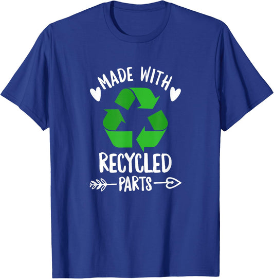 Made with recycled parts Design for an Organ Recipient T-Shirt - T-Shirt | Royal