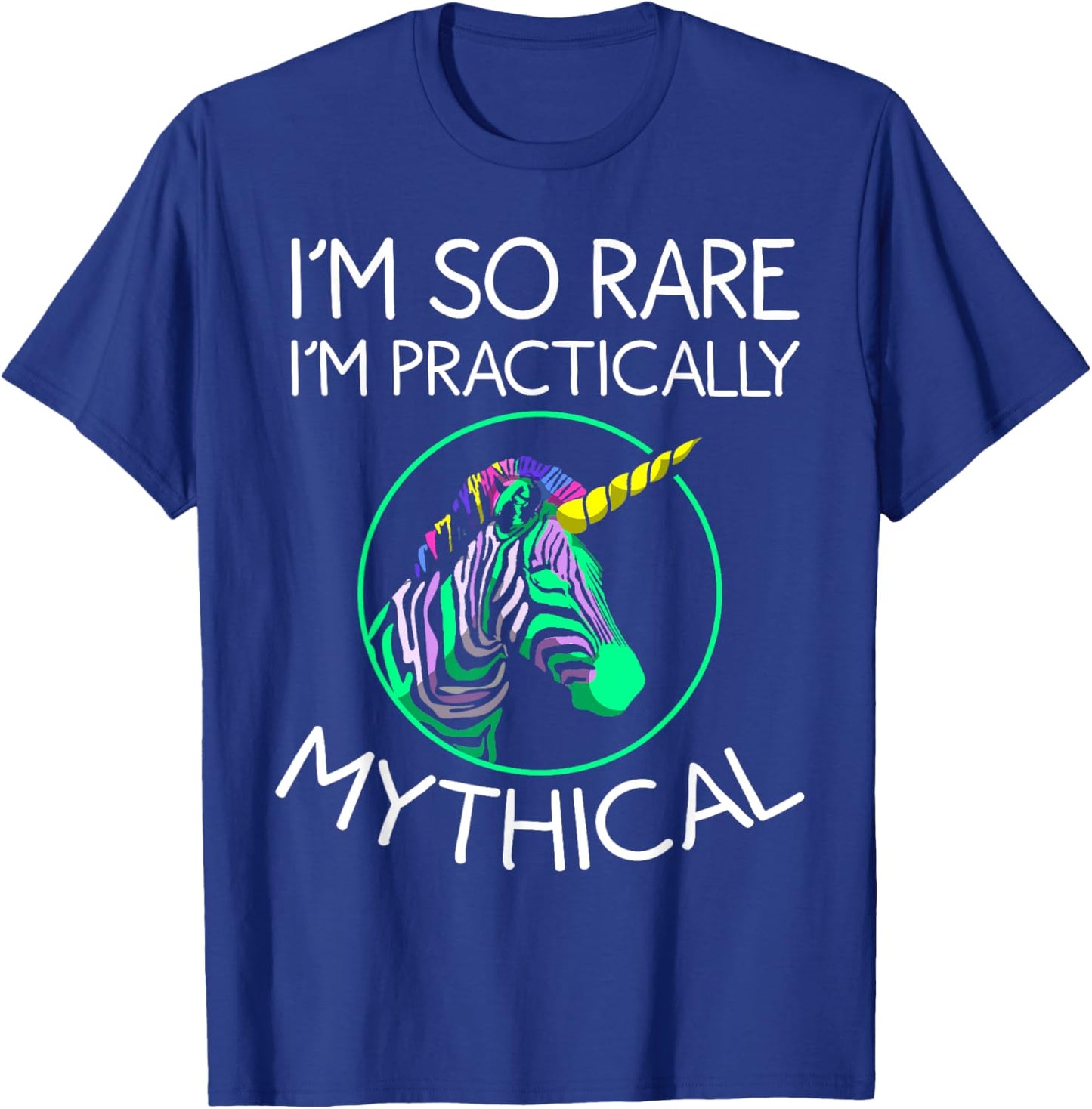 Funny I'm So Rare I'm Mythical | Cool Zebra Unicorn Fan Gift T-Shirt - T-Shirt | Royal