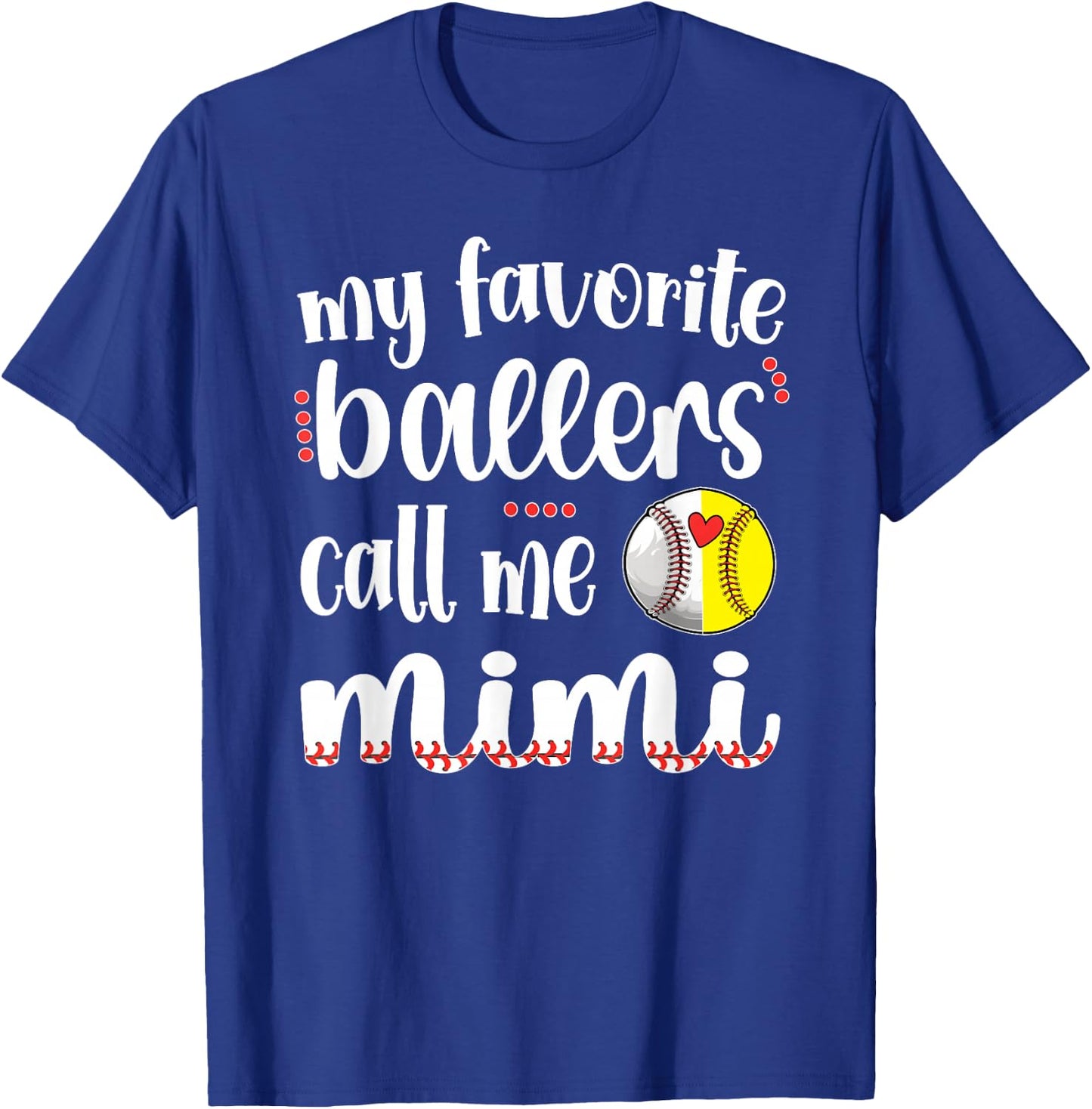 My Favorite Ballers Call Me Baseball Softball Mimi T-Shirt - T-Shirt | Royal