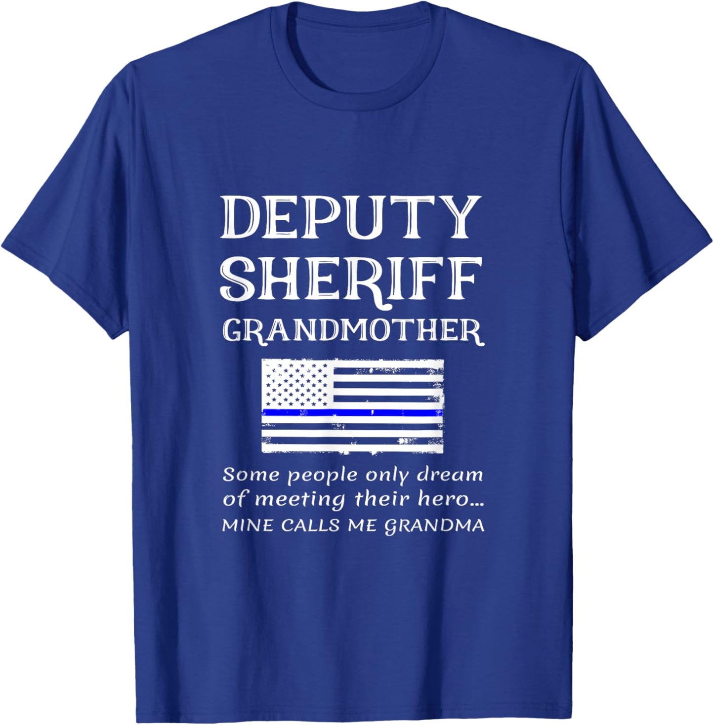 Proud Deputy Sheriff Grandmother Grandma Grandson Granny T-Shirt - T-Shirt | Royal