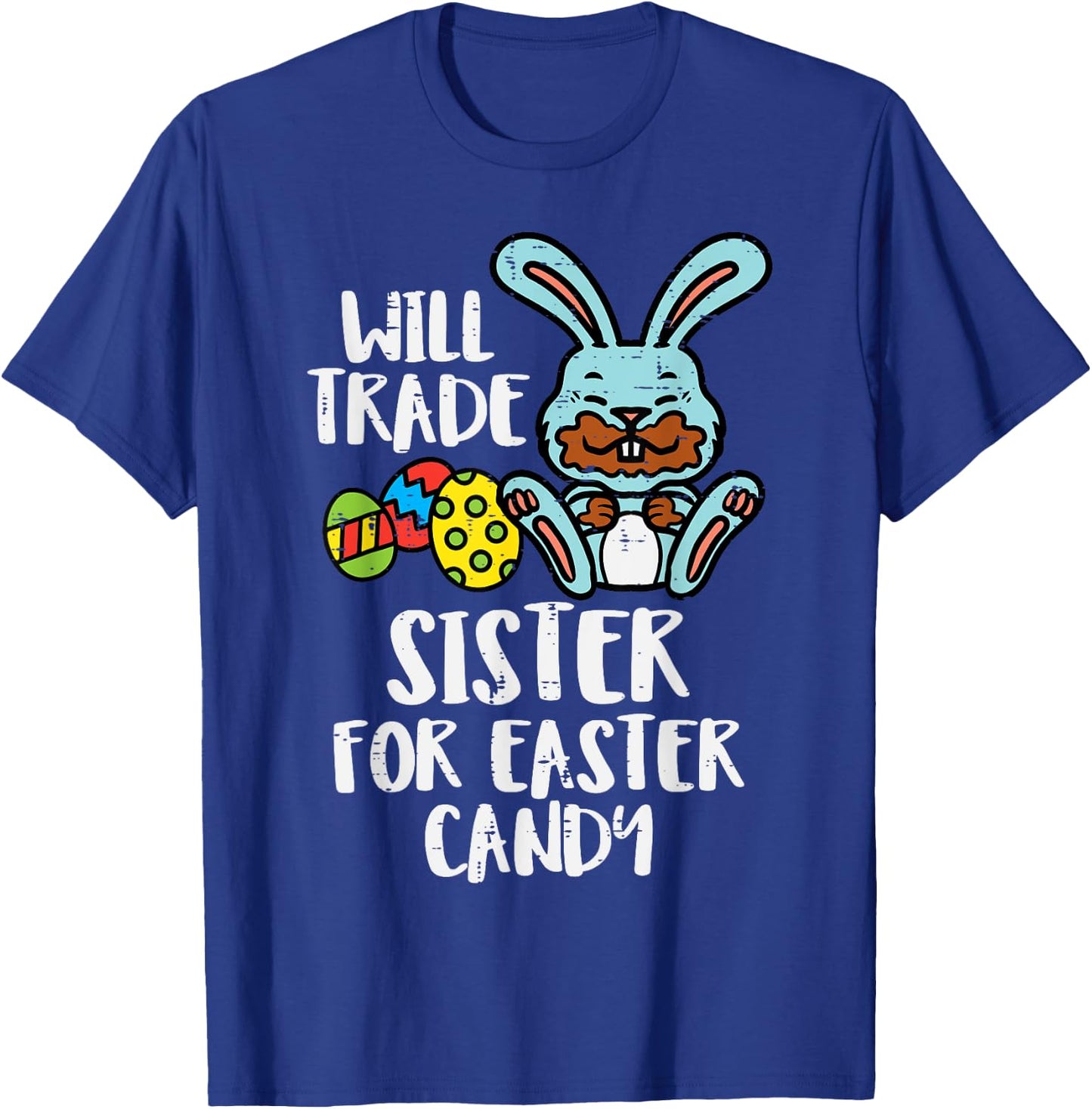 Will Trade Sister For Easter Candy Funny Boys Kids Toddler T-Shirt - T-Shirt | Royal