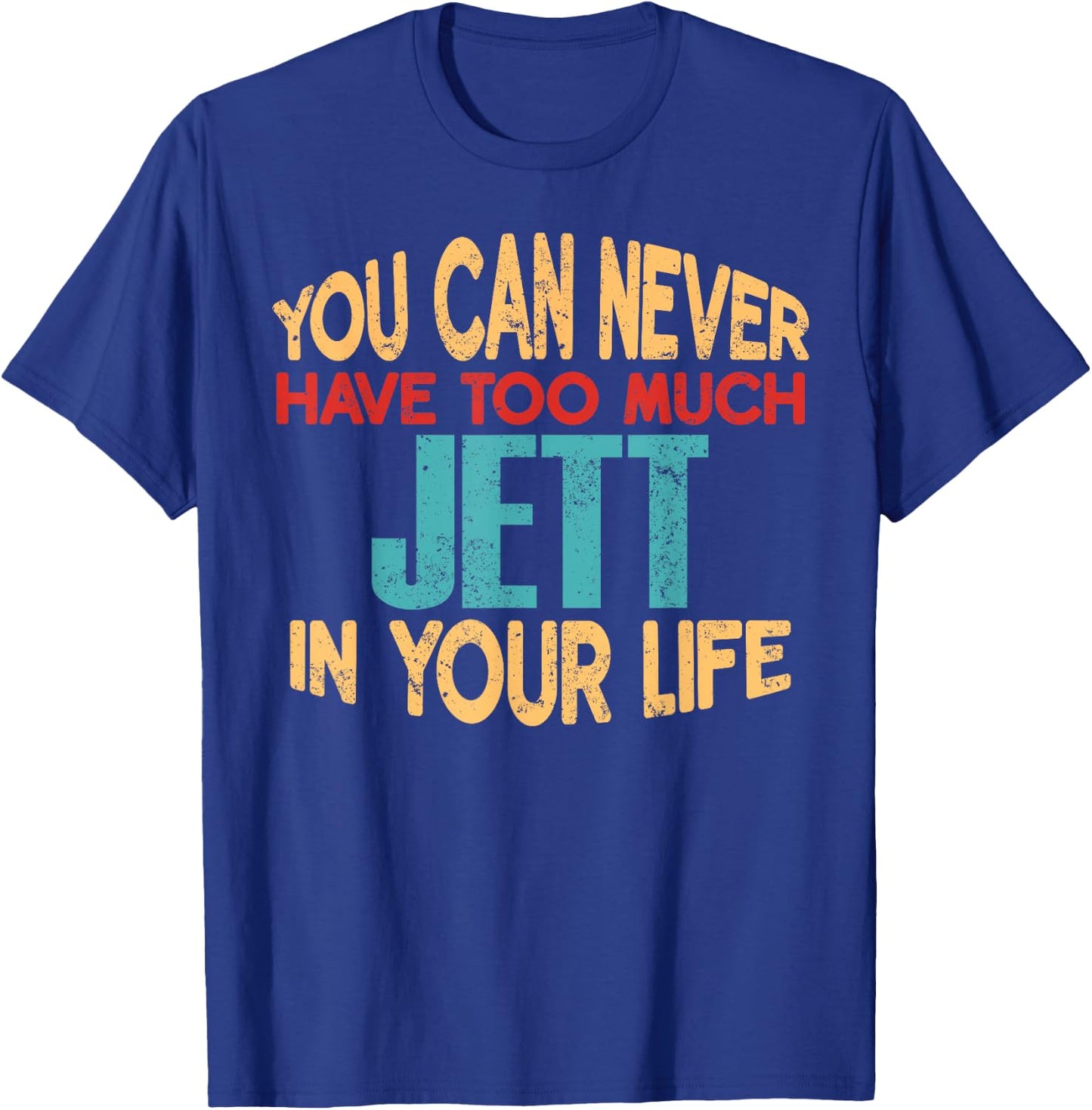 Funny Jett Personalized First Name Joke Item T-Shirt - T-Shirt | Royal