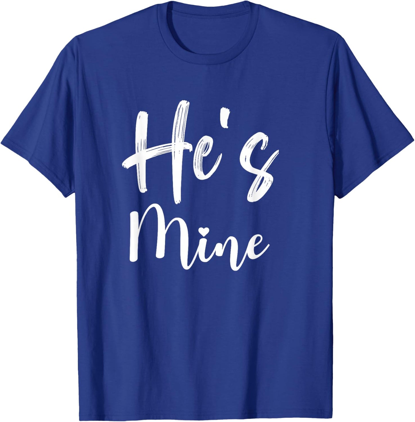 She's Mine and He's Mine Matching Couples T-Shirt - T-Shirt | Royal